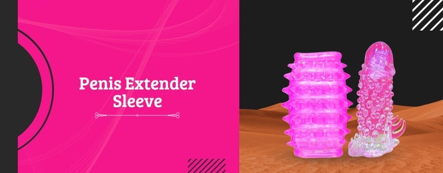 Buy Penis Extender Sleeve | Increase Penis Size Artificially Store